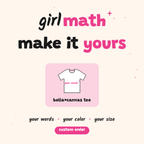 Custom Girl Math order: make it yours on a Bella+Canvas tee
