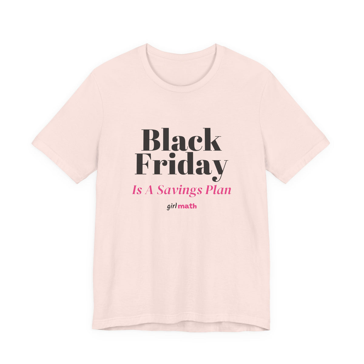 Black Friday Savings Plan Tee - Soft Pink