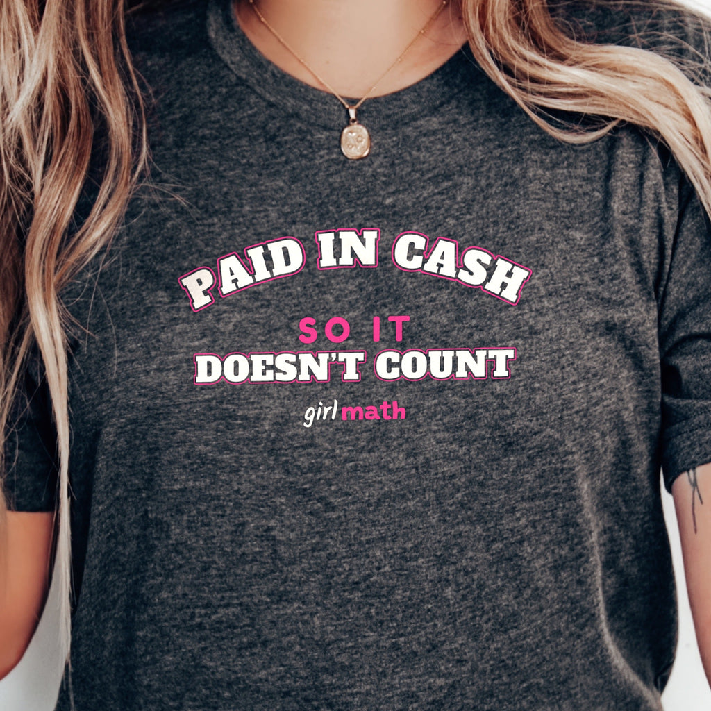 Cash Doesn't Count Tee - Dark Grey Heather