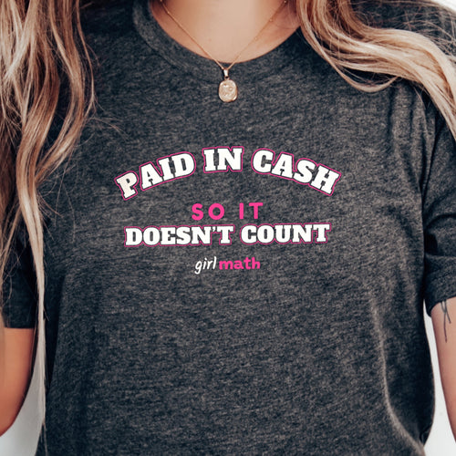 Cash Doesn't Count Tee - Dark Grey Heather