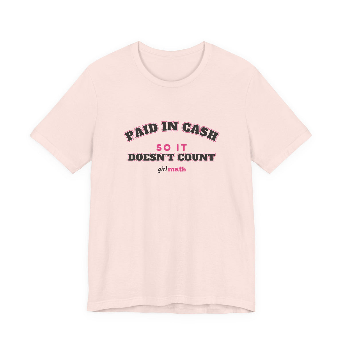 Cash Doesn't Count Tee - Soft Pink