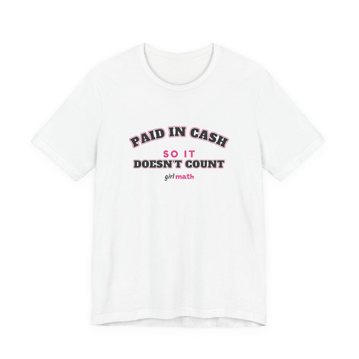 Cash Doesn't Count Tee - White