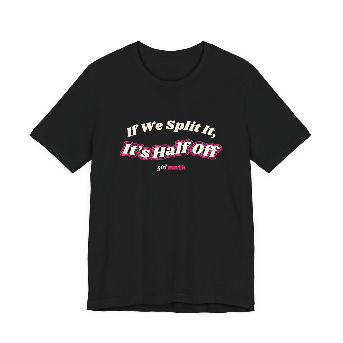 If We Split It Tee - Black