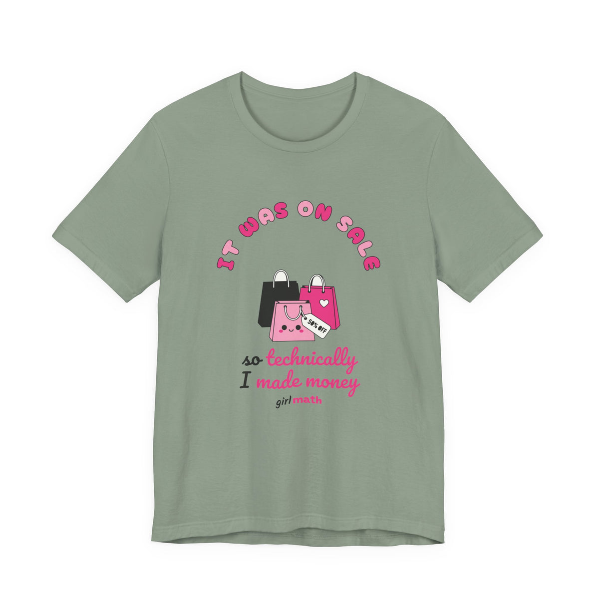 It Was On Sale Tee - Sage