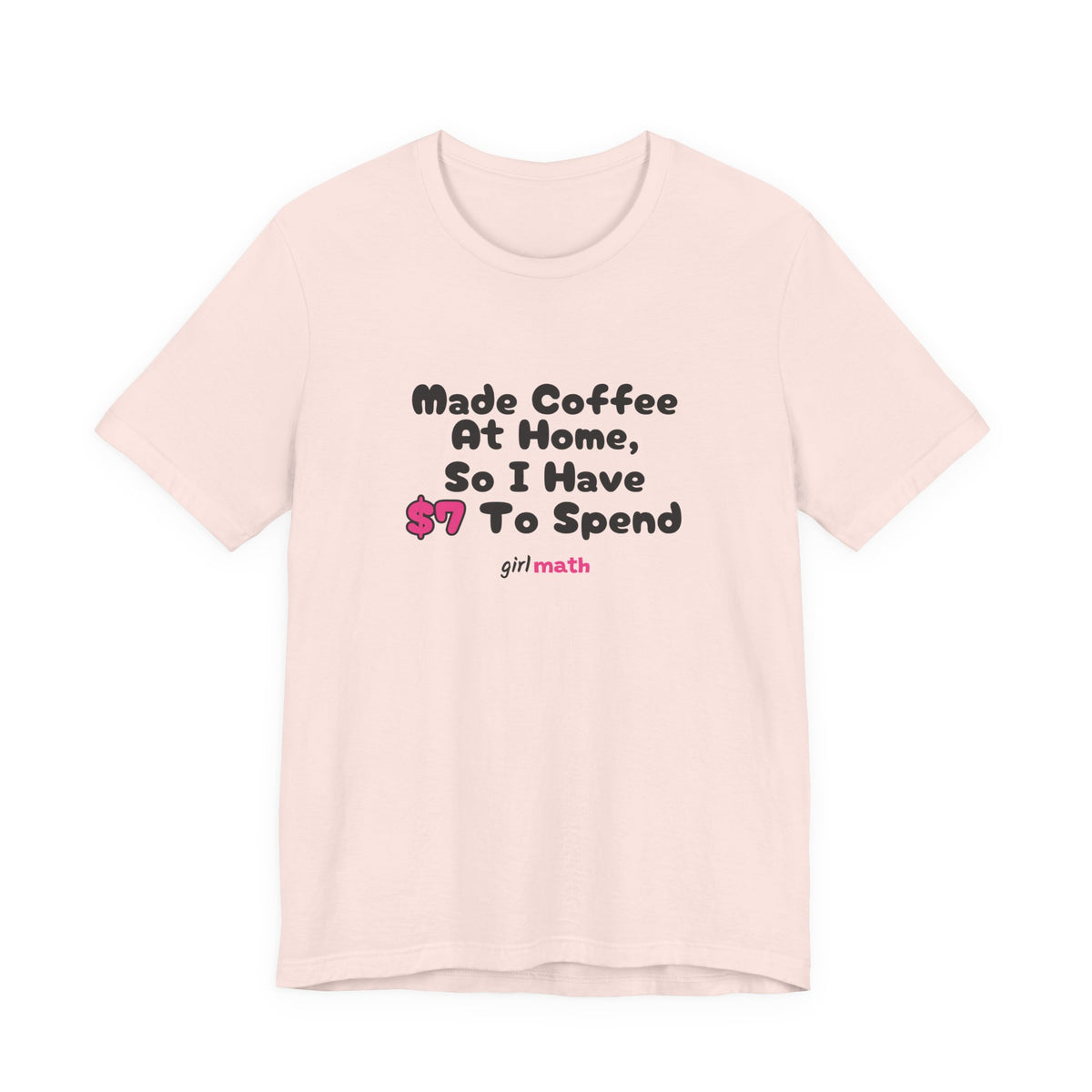 Made Coffee At Home Tee - Soft Pink