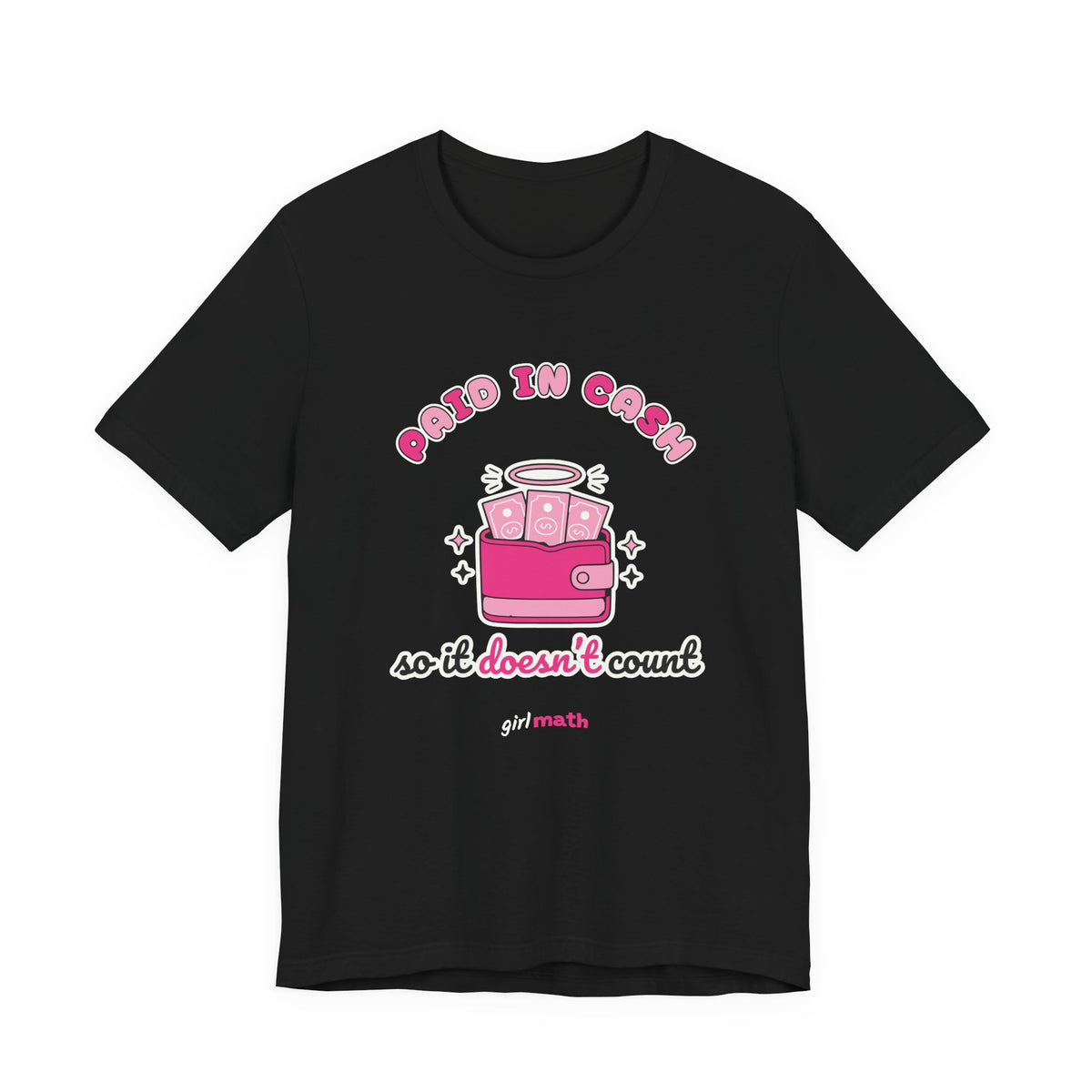 Paid In Cash tee in Black | Girl Math