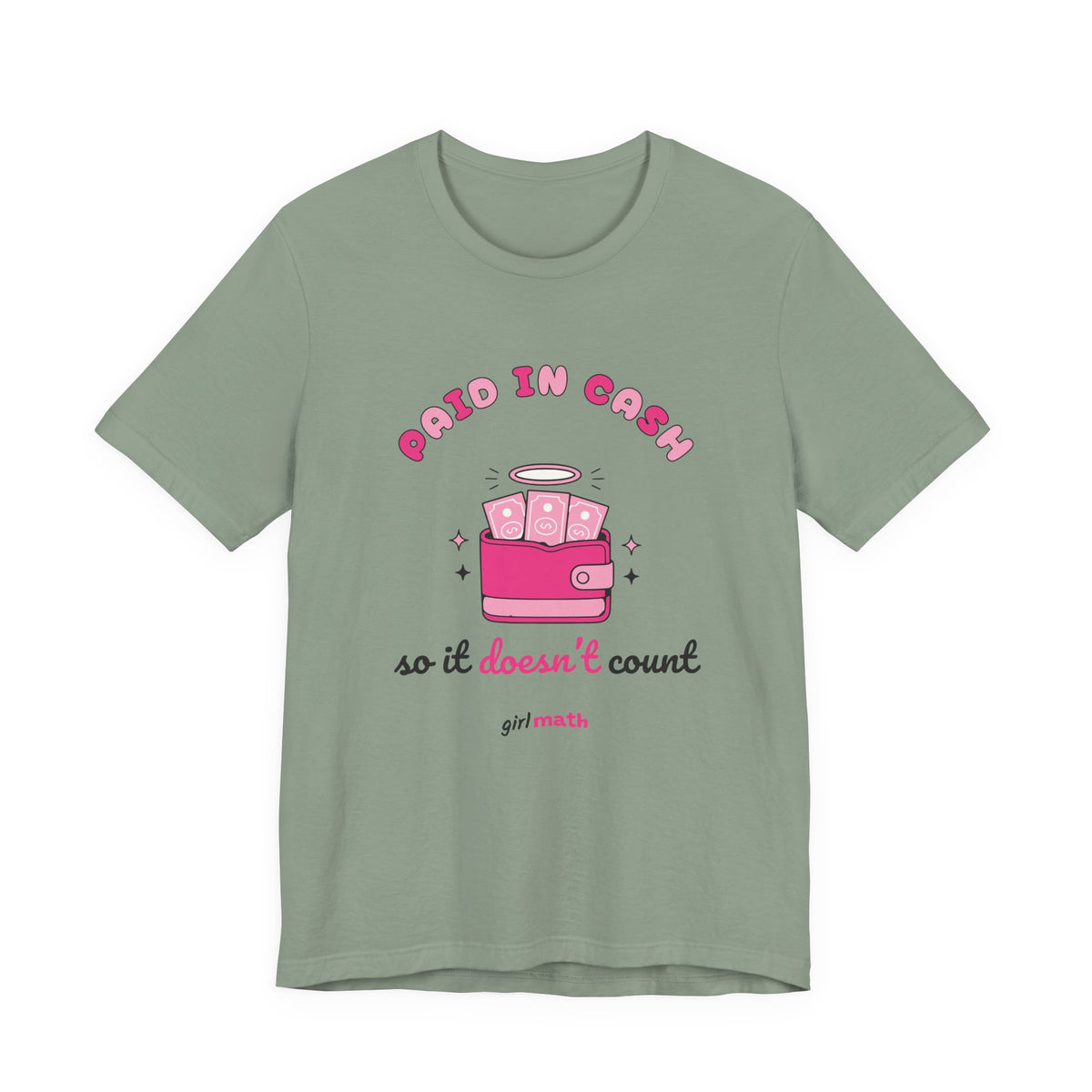 Paid In Cash Tee - Sage